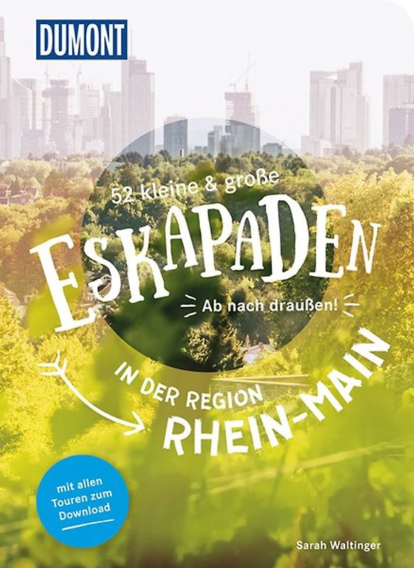 52 kleine & große Eskapaden in der Region Rhein-Main