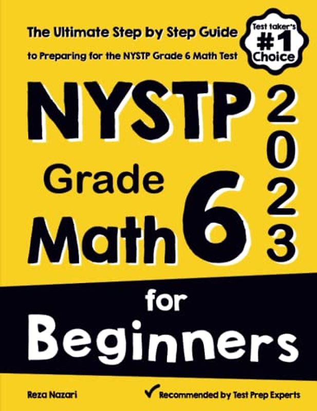 NYSTP Grade 6 Math for Beginners: The Ultimate Step by Step Guide to Preparing for the NYSTP Math Test