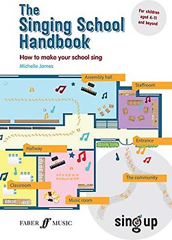 The Singing School Handbook: How to Make Your School Sing (Faber Music)