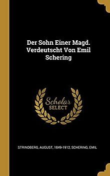 Der Sohn Einer Magd. Verdeutscht Von Emil Schering