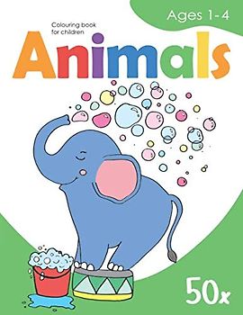 Colouring book for children – ANIMALS – Ages 1-4: 50 cute animal outlines, doodling for boys & girls | Activity with colours & learning to paint for ... animal outlines | For children from 1 year