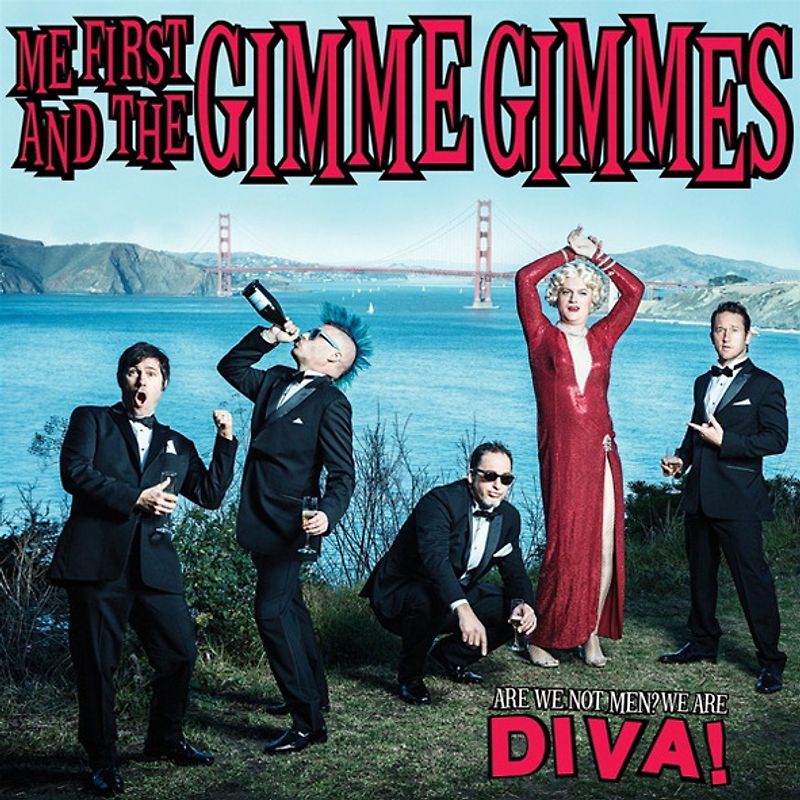 Me First and the Gimme Gimmes - Are We Not Men?We Are Diva!