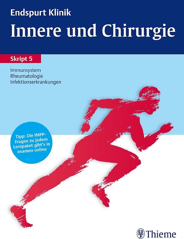 Endspurt Klinik Skript 5: Innere und Chirurgie - Immunsystem, Rheumatologie