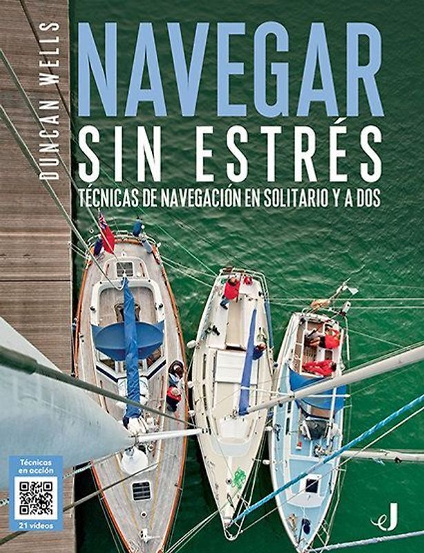 Navegar sin estrés : técnicas de navegación en solitario y a dos