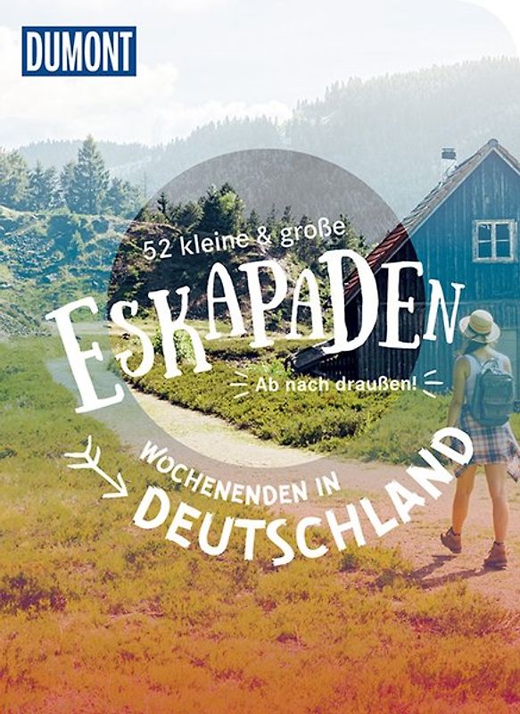 52 kleine & große Eskapaden – Wochenenden in Deutschland