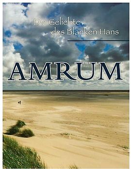 Amrum - Die Geliebte des Blanken Hans