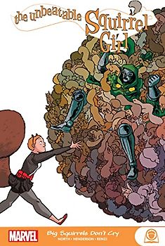 The Unbeatable Squirrel Girl: Big Squirrels Don't Cry