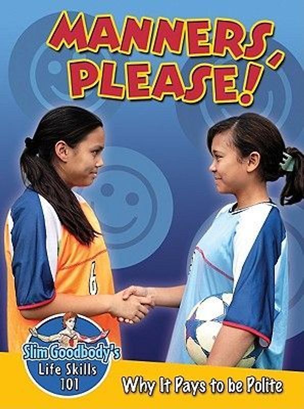 Manners, Please! Why It Pays to Be Polite