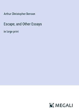 Escape, and Other Essays