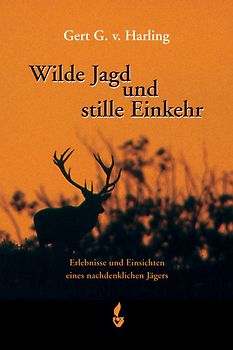 Wilde Jagd und stille Einkehr