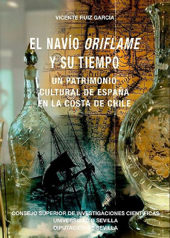 El navío Oriflame y su tiempo : un patrimonio cultural de España en la costa de Chile