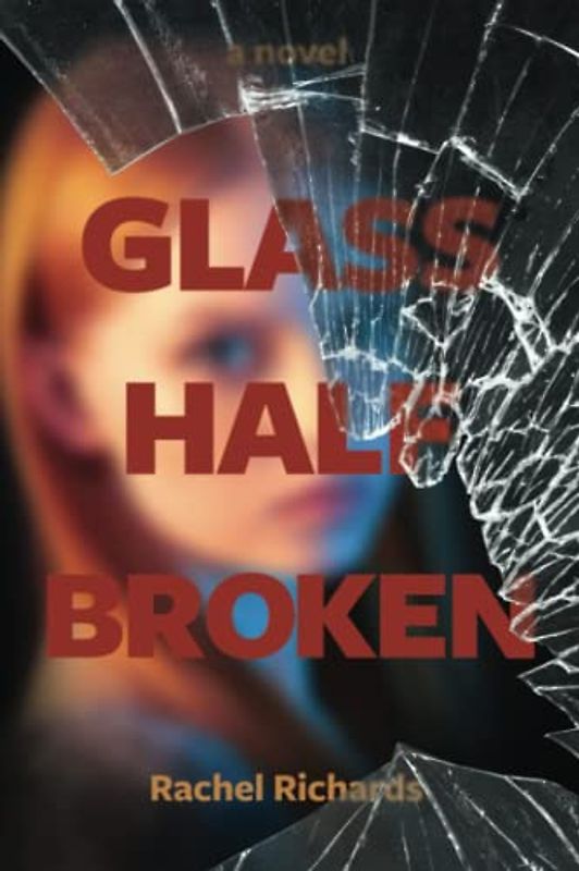Glass Half Broken: A thrilling psychological suspense novel