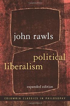 Political Liberalism (Columbia Classics in Philosophy) - John Rawls