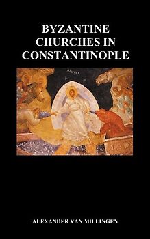Byzantine Churches in Constantinople (Hardback)