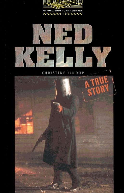 Oxford Bookworms Library / 6. Schuljahr, Stufe 2 - Ned Kelly