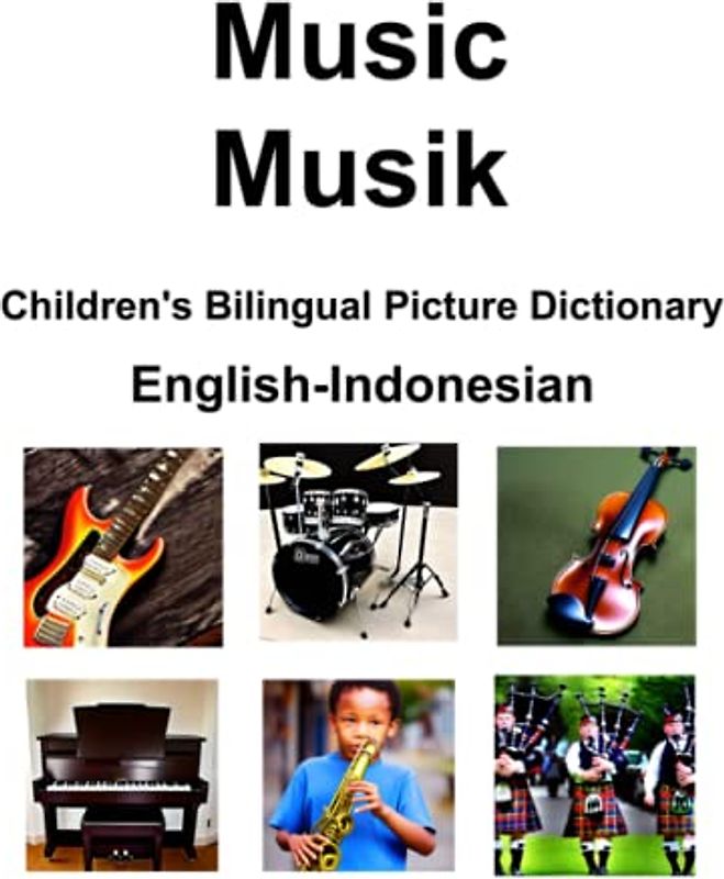 English-Indonesian Music / Musik Children’s Bilingual Picture Dictionary