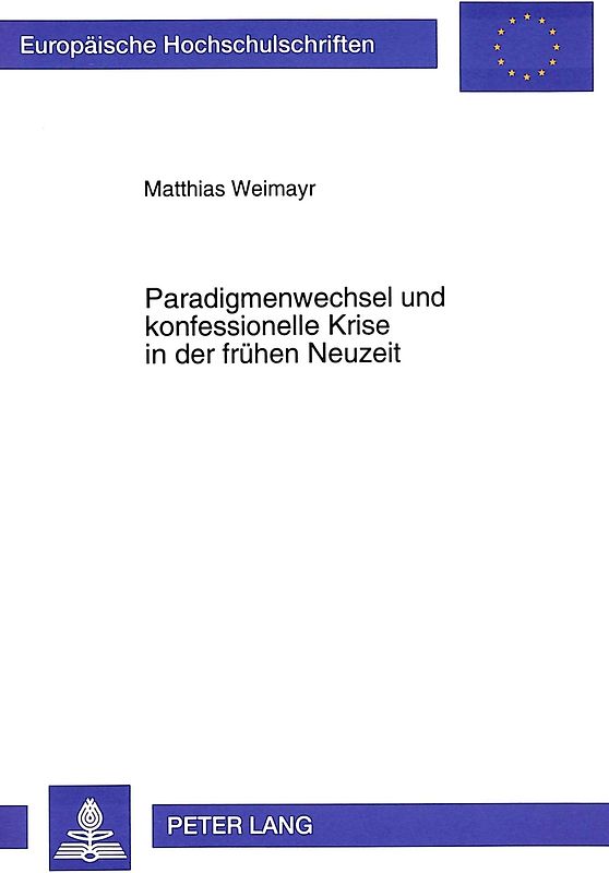 Paradigmenwechsel und konfessionelle Krise in der frühen Neuzeit