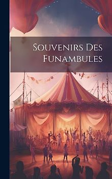 Souvenirs Des Funambules