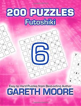 Futoshiki 6: 200 Puzzles - Moore, Gareth