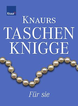 Knaurs Taschenknigge für sie