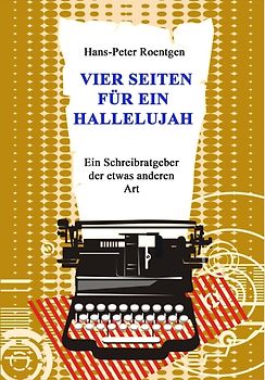 Vier Seiten für ein Halleluja - Schreibratgeber
