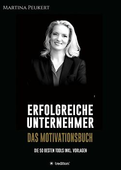 Erfolgreiche Unternehmer - Das Motivationsbuch