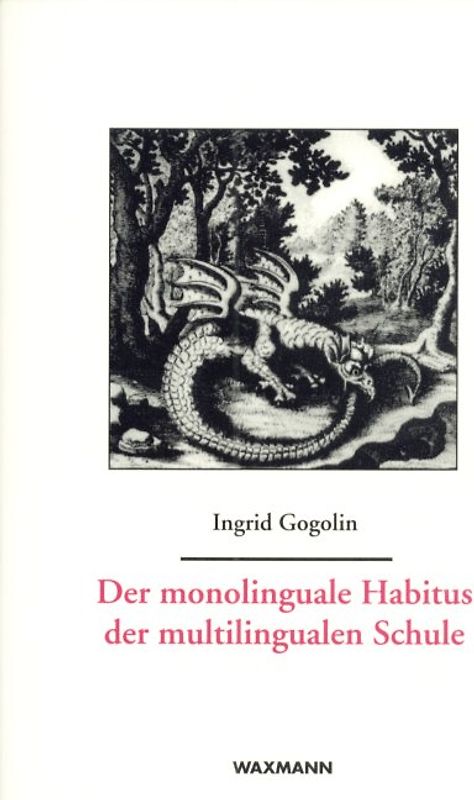 Der monolinguale Habitus der multilingualen Schule