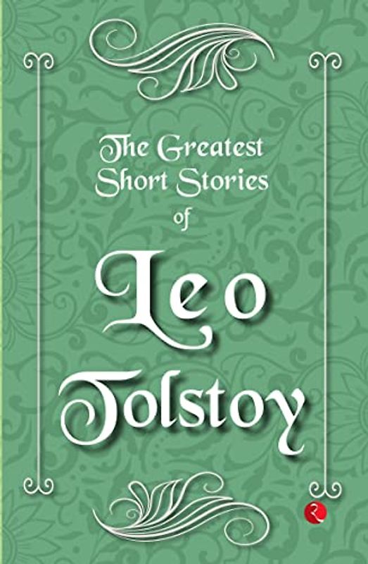 The Greatest Short Stories of Leo Tolstoy