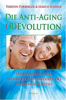 Die Anti-Aging Revolution