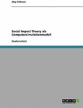 Social Impact Theory  als Computersimulationmodell