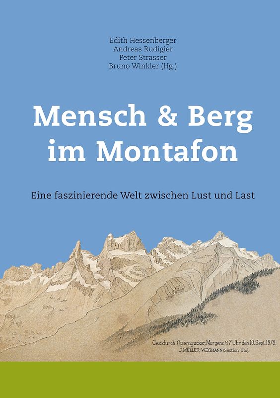 Mensch & Berg im Montafon. Eine faszinierende Welt zwischen Lust und Last