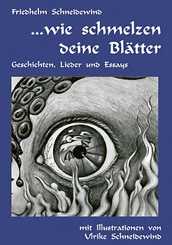 ... wie schmelzen deine Blätter