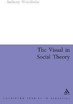 The Visual in Social Theory