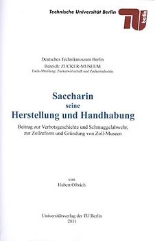 Saccharin, seine Herstellung und Handhabung