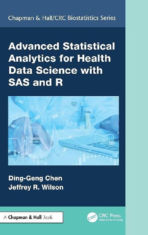 Advanced Statistical Analytics for Health Data Science with SAS and R
