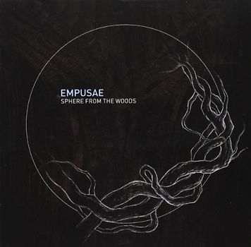 Empusae - Sphere From The Woods