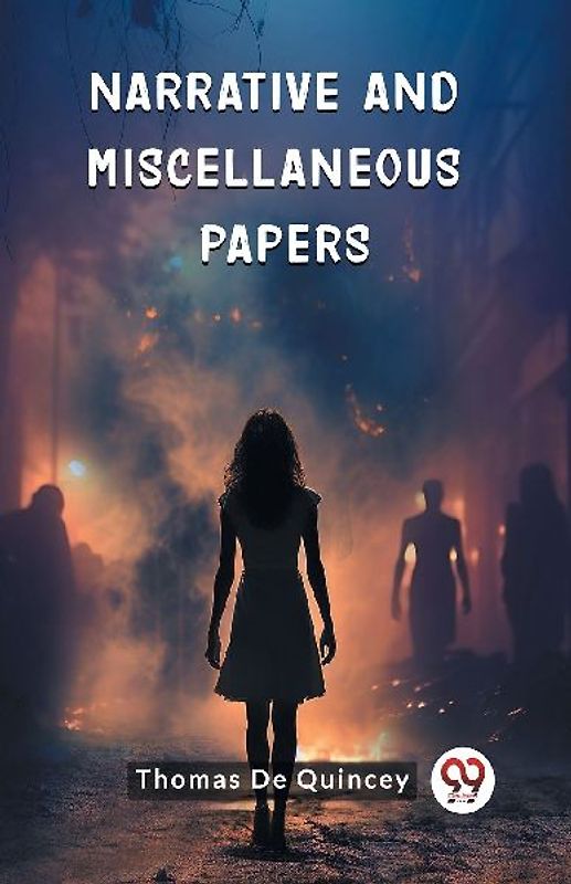 Narrative and Miscellaneous Papers