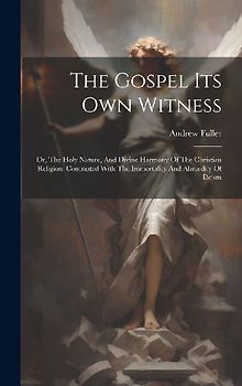 The Gospel Its Own Witness