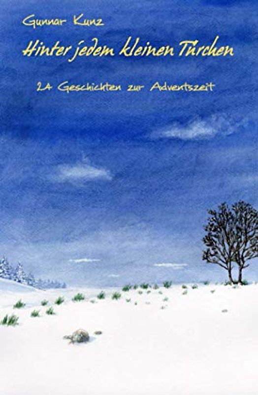 Hinter jedem kleinen Türchen: 24 Geschichten zur Adventszeit