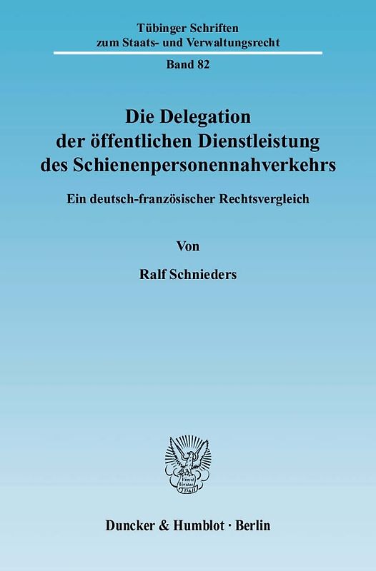 Die Delegation der öffentlichen Dienstleistung des Schienenpersonennahverkehrs.