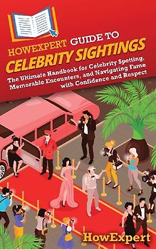 HowExpert Guide to Celebrity Sightings