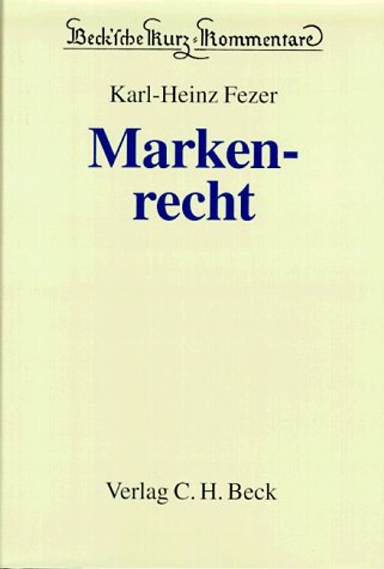 Markenrecht. Kommentar zum Markengesetz, zur Pariser Verbandsübereinkunft und zum Madrider Markenabkommen. Dokumentation des nationalen, europäischen und internationalen Kennzeichenrechts