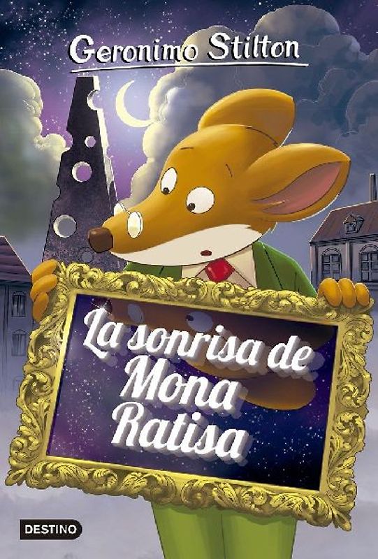 Geronimo Stilton 7. La sonrisa de Mona Ratisa