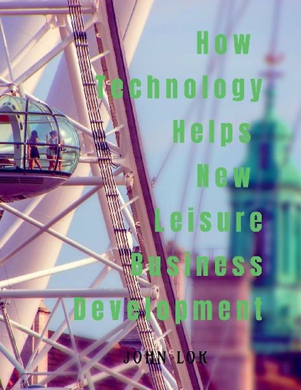 How Technology Helps New Leisure Business Development