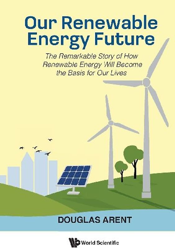 OUR RENEWABLE ENERGY FUTURE