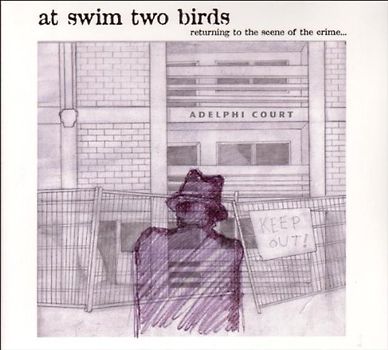 At Swim Two Birds - Returning to the Scene of the Crime
