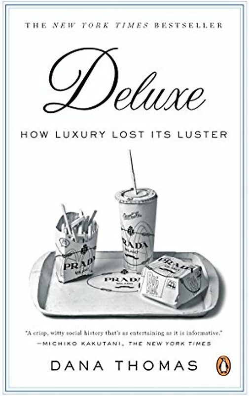 Deluxe: How Luxury Lost Its Luster