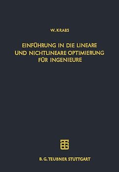 Einführung in die Lineare und Nichtlineare Optimierung für Ingenieure