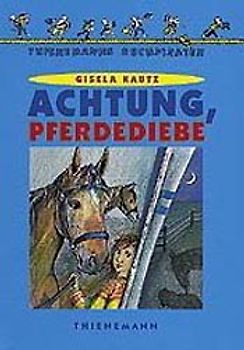 Achtung, Pferdediebe