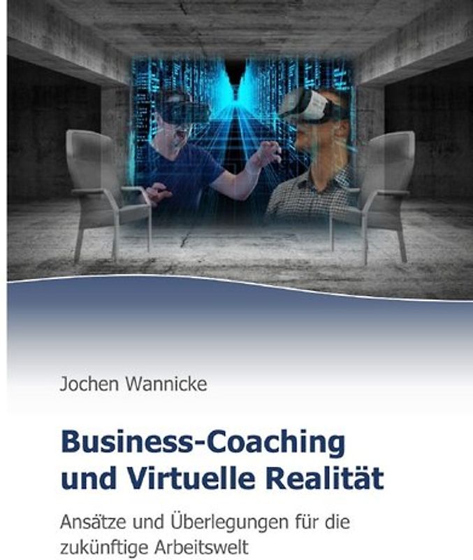 Business-Coaching und Virtuelle Realität